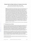 Research paper thumbnail of Bringing Together the Digital with Research, Teaching, and Conservation