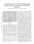 Research paper thumbnail of An Approximate Pareto Set for Minimizing the Maximum Lateness and Makespan on Parallel Machines