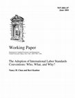 Research paper thumbnail of The Adoption of International Labor Standards Conventions: Who, When and Why?