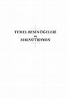 Research paper thumbnail of TEMEL BESİN ÖĞELERİ ve MALNÜTRİSYON "Bu kitap Nestlé Health Science Türkiye'nin koşulsuz desteğiyle basılarak Türk Tıbbı'nın hizmetine sunulmuştur'' TEMEL BESİNLER VE MALNÜTRİSYON