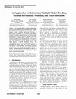 Research paper thumbnail of An application of interacting multiple model tracking method to financial modeling and asset allocation