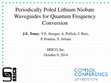 Research paper thumbnail of Periodically Poled Lithium Niobate Waveguides for Quantum Frequency Conversion