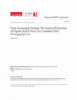 Research paper thumbnail of From Scanning to Sexting: The Scope of Protection of Dignity-Based Privacy in Canadian Child Pornography Law