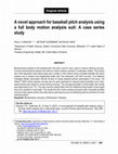 Research paper thumbnail of A novel approach for baseball pitch analysis using a full body motion analysis suit: A case series study