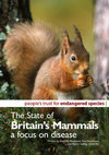 Research paper thumbnail of Britain ’ s Mammals The State of a focus on disease