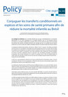 Research paper thumbnail of Conjuguer les transferts conditionnels en espèces et les soins de santé primaire afin de réduire la mortalité infantile au Brésil