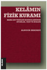 Research paper thumbnail of Kelamın Fizik Kuramı (The Physical Theory of Kalam)