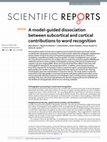 Research paper thumbnail of A model-guided dissociation between subcortical and cortical contributions to word recognition