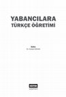 Research paper thumbnail of Yabancılara Türkçe Öğretiminde Kültürel İçeriklerin Seçimi, Sunumu ve Öğreticilerde Kültürlerarası Yeterlilik Geliştirme