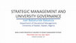 Research paper thumbnail of STRATEGIC MANAGEMENT AND UNIVERSITY GOVERNANCE