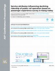 Research paper thumbnail of Service attributes influencing declining ridership of public rail operation based on passenger experience survey in Klang Valley