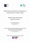 Research paper thumbnail of Monitoring the Vulnerability and Adaptation of Coastal Fisheries to Climate Change - Northern Manus Outer Islands, Papua New Guinea - Assessment Report No. 2, April–June 2014