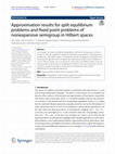 Research paper thumbnail of Approximation results for split equilibrium problems and fixed point problems of nonexpansive semigroup in Hilbert spaces