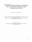 Research paper thumbnail of Controlling Angiogenic Response of Endothelial Cells via Intracellular Microparticle Depot containing Growth Factors