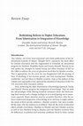 Research paper thumbnail of Rethinking Reform in Higher Education, From Islamization to Integration of Knowledge