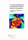 Research paper thumbnail of La Interculturalidad para la Cooperación Suiza en Bolivia y sus proyectos