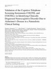 Research paper thumbnail of Validation of the Cognitive Telephone Screening Instruments COGTEL and COGTEL+ in Identifying Clinically Diagnosed Neurocognitive Disorder Due to Alzheimer’s Disease in a Naturalistic Clinical Setting