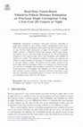 Research paper thumbnail of Real-Time Vision-Based Vehicle-to-Vehicle Distance Estimation on Two-Lane Single Carriageway Using a Low-Cost 2D Camera at Night