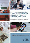 Research paper thumbnail of LA CUESTIÓN EDUCATIVA: FORMAS Y ACTORES EN DEBATE