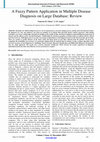 Research paper thumbnail of A Fuzzy Pattern Application in Multiple Disease Diagnosis on Large Database: Review