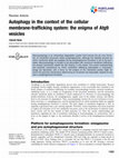 Research paper thumbnail of Autophagy in the context of the cellular membrane-trafficking system: the enigma of Atg9 vesicles