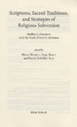 Research paper thumbnail of *Scriptures, Sacred Traditions, and Strategies of Religious Subversion: Studies in Discourse with the Work of Guy G. Stroumsa*, eds. Moshe Blidstein, ‎Serge Ruzer, ‎Daniel Stökl Ben Ezra (Tübingen: Mohr Siebeck, 2018)