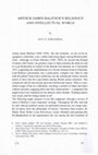 Research paper thumbnail of Guy G. Stroumsa, “Arthur James Balfour’s Religious and Intellectual World,” Proceedings of the Israel Academy of Sciences and Humanities, IX. 5 (Jerusalem: Israel Academy of Sciences and Humanities, 2018), 97-108