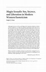 Research paper thumbnail of Magia Sexualis: Sex, Secrecy, and Liberation in Modern Western Esotericism