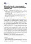 Research paper thumbnail of Analysis and Prediction of the Machining Force Depending on the Parameters of Trochoidal Milling of Hardened Steel