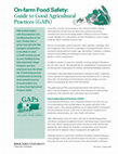 Research paper thumbnail of On-farm Food Safety: Guide to Good Agricultural Practices (GAPs)