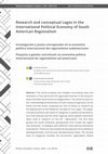 Research paper thumbnail of Research and conceptual cages in the International Political Economy of South American Regionalism