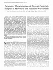 Research paper thumbnail of Parameters Characterization of Dielectric Materials Samples in Microwave and Millimeter-Wave Bands