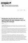 Research paper thumbnail of Ocupações em área de risco: entre o agravamento de uma situação real e as ameaças de remoção