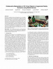 Research paper thumbnail of Collaborative manipulation of 3D virtual objects in augmented reality scenarios using mobile devices