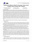 Research paper thumbnail of Exploring the Influence of Big Five Personality Traits towards Computer Based Learning (CBL) Adoption