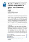 Research paper thumbnail of Multifaceted NOS Instruction: Contextualizing Nature of Science with Documentary Films