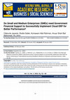 Research paper thumbnail of Do Small and Medium Enterprises (SMEs) need Government Financial Support to Successfully Implement Cloud ERP for Better Performance