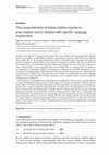 Research paper thumbnail of The comprehension of Italian relative clauses in poor readers and in children with Specific Language Impairment