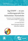 Research paper thumbnail of Säg STOPP! – ett antimobbningsprojekt från Kulturskolan i Katrineholm : Forumteater och dramapedagogik när elever i år fyra utarbetar strategier mot mobbning (2009-2011). En utvärderingsrapport