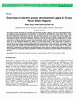 Research paper thumbnail of Overview of electric power development gaps in Cross River State, Nigeria