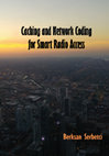 Research paper thumbnail of Caching and network coding for smart radio access