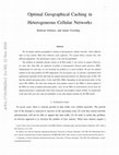 Research paper thumbnail of Optimal Geographical Caching in Heterogeneous Cellular Networks with Nonhomogeneous Helpers