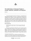 Research paper thumbnail of The Health Status of Aboriginal Peoples in Canada: Reflection, Realization, and Response