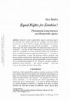 Research paper thumbnail of Equal Rights for Zombies?: Phenomenal Consciousness and Responsible Agency