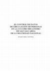 Research paper thumbnail of El control de datos de circulación de personas en la UE como mecanismo de salvaguarda de la seguridad nacional // Controlling data on EU cross-border movements as a mechanism to safeguard national security