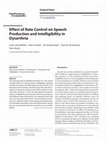 Research paper thumbnail of Effect of Rate Control on Speech Production and Intelligibility in Dysarthria