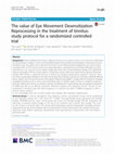 Research paper thumbnail of The value of Eye Movement Desensitization Reprocessing in the treatment of tinnitus: study protocol for a randomized controlled trial