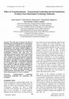 Research paper thumbnail of Effect of Transformational , Transactional Leadership and Job Satisfaction : Evidence from Information Technology Industries