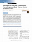 Research paper thumbnail of Sympathetically maintained pain presenting first as temporomandibular disorder, then as parotid dysfunction