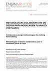 Research paper thumbnail of Metodologias colaborativas do design para modelagem plana do vestuário